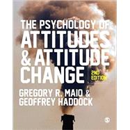 The Psychology of Attitudes & Attitude Change by Maio, Gregory R.; Haddock, Geoffrey, 9781446272251