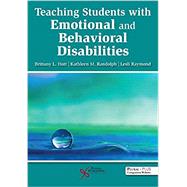Teaching Students with Emotional and Behavioral Disabilities by Brittany L. Hott, Kathleen M. Randolph, Lesli Raymond, 9781635502251