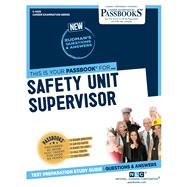 Safety Unit Supervisor (C-4225) Passbooks Study Guide by Unknown, 9781731842251