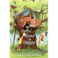 On the Road to Happy by Goldy Moldavsky, 9780063372252
