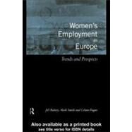 Women's Employment in Europe : Trends and Prospects by Rubery, Jill; Smith, Mark; Fagan, Colette, 9780203402252