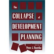 The Collapse of Development Planning by Boettke, Peter J., 9780814712252