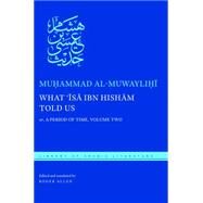 What 'isa Ibn Hisham Told Us by Al-muwaylihi, Muhammad; Allen, Roger, 9781479862252