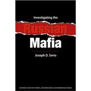 Investigating the Russian Mafia by Serio, Joseph D., 9781594602252