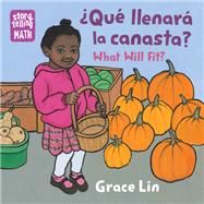 Que Llenara Canasta? / What Will Fit? by Lin, Grace; Lin, Grace, 9781623542252