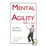 Mental Agility: The Path to Persuasion by Jolles, Robert L., 9781933102252