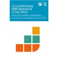 Occupational Performance Coaching by Fiona Graham; Ann Kennedy-Behr; Jenny Ziviani, 9780367152253