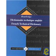 Routledge French Technical Dictionary Dictionnaire technique anglais: Volume 2 English-French/anglais-francais by Arden,Yves, 9780415112253