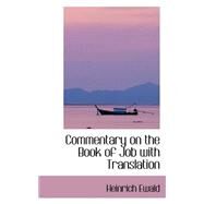Commentary on the Book of Job With Translation by Ewald, Heinrich, 9780559382253