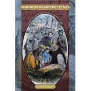 Burying the Dead but Not the Past by Janney, Caroline E., 9780807872253