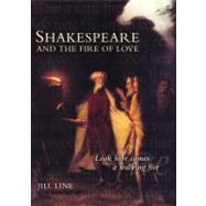 Shakespeare and the Fire of Love by Unknown, 9780856832253