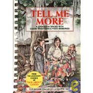Tell Me More: A Cookbook of Spiced With Cajun Tradition and Food Memories by Junior league of Lafayette, 9780935032253