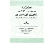 Religion and Prevention in Mental Health by Pargament, Kenneth I.; Maton, Kenneth I.; Hess, Robert E., 9781560242253