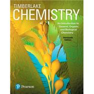 Modified MasteringChemistry with Pearson eText -- Standalone Access Card -- for Chemistry An Introduction to General, Organic, and Biological Chemistry by Timberlake, Karen C, 9780134562254