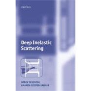 Deep Inelastic Scattering by Devenish, Robin; Cooper-Sarkar, Amanda, 9780199602254