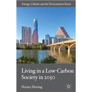 Living in a Low-carbon Society in 2050 by Herring, Horace, 9780230282254