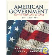 American Government : Continuity and Change, 2006 Texas Edition by O'Connor, Karen; Sabato, Larry J., 9780321292254