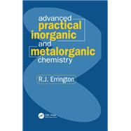 Advanced Practical Inorganic and Metalorganic Chemistry by Errington; R. John, 9780751402254