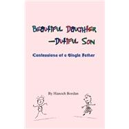 Beautiful Daughter-dutiful Son by Bordan, Hanoch, 9781412032254