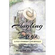 Angling Days by DeMott, Robert, 9781510732254