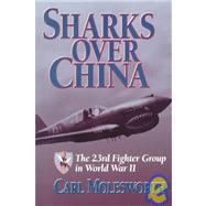Sharks over China : The 23rd...,Carl Molesworth,9781574882254