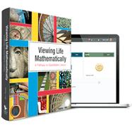 Viewing Life Mathematically:  A Pathway to Quantitative Literacy w/ Courseware + eBook + Textbook by Denley; Hall, 9781941552254
