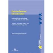 Christian Democrat Internationalism by Durand, Jean-dominique, 9782875742254