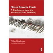 Notes Become Music by Fleischmann, Walter; Crow, Robert J., 9780367202255