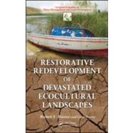 Restorative Redevelopment of Devastated Ecocultural Landscapes by France; Robert L., 9780415952255