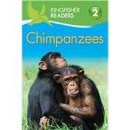 Kingfisher Readers L2: Chimpanzees by Llewellyn, Claire, 9780753472255