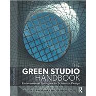 The Green Studio Handbook: Environmental Strategies for Schematic Design by Kwok; Alison G, 9781138652255