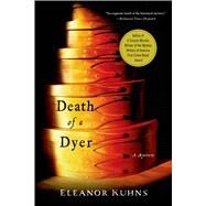 Death of a Dyer by Kuhns, Eleanor, 9781250042255