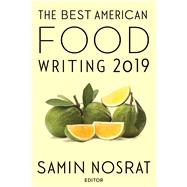 The Best American Food Writing 2019 by Nosrat, Samin, 9781328662255