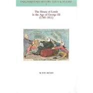 The House of Lords in the Age of George III (1760-1811) by McCahill, Michael W., 9781405192255