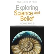 Exploring Science and Belief by Poole, Michael, 9781598562255
