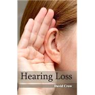 Hearing Loss by Crow, David, 9781632422255