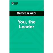 You, the Leader (HBR Women at Work Series) by Harvard Business Review; Amy Gallo; Muriel Maignan Wilkins; Shannon Huffman Polson; Ruchika Tulshyan, 9781647822255