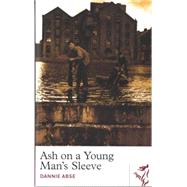 Ash on a Young Man's Sleeve by Abse, Dannie; Lewis, Gwyneth, 9781905762255