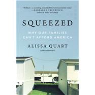 Squeezed by Quart, Alissa, 9780062412256