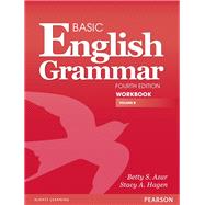 Basic English Grammar Workbook B by Azar, Betty S.; Hagen, Stacy A., 9780132942256