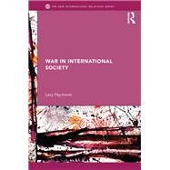 War in International Society by Pejcinovic; Lacy, 9781138712256
