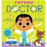 Future Doctor (Baby Book) by Alexander, Lori; Black, Allison, 9781338312256