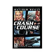 Crash Course by Matthew Reilly; Pablo Raimondi, 9781416902256