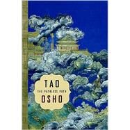 Tao: The Pathless Path by OSHO, 9781580632256