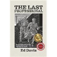 The Last Professional by Davis, Ed; Elgie, Colin, 9781951122256