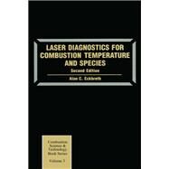 Laser Diagnostics for Combustion Temperature and Species by Eckbreth, Alan C., 9782884492256