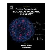 Practical Approaches to Biological Inorganic Chemistry by Crichton, Robert R.; Louro, Ricardo O., 9780444642257