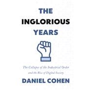 The Inglorious Years by Daniel Cohen, 9780691222257