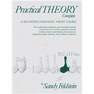 Practical Theory Complete: A Self-Instruction Music Theory Course by Feldstein, Sandy, 9780882842257
