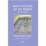 Man's Picture of His World and Three Papers by Money-Kyrle, Roger E.; Williams, Meg Harris, 9781782202257
